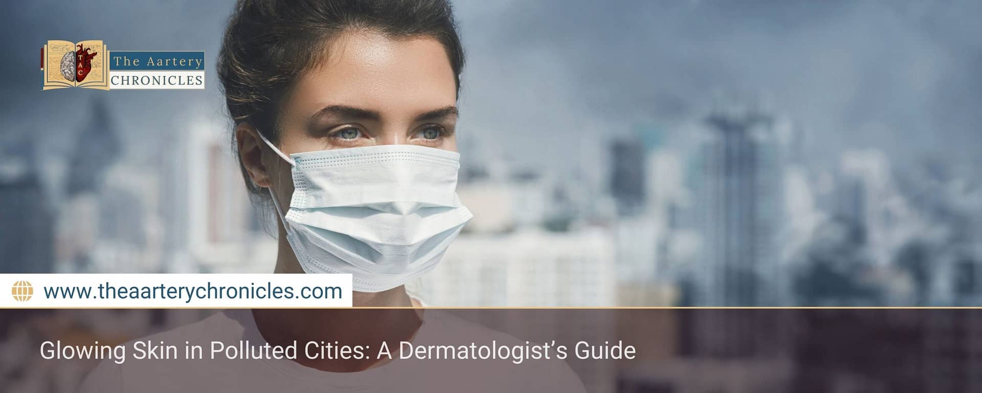 how-to-protect-your-skin-from-pollution-and-uv-rays-the-aartery-chronicles-tac